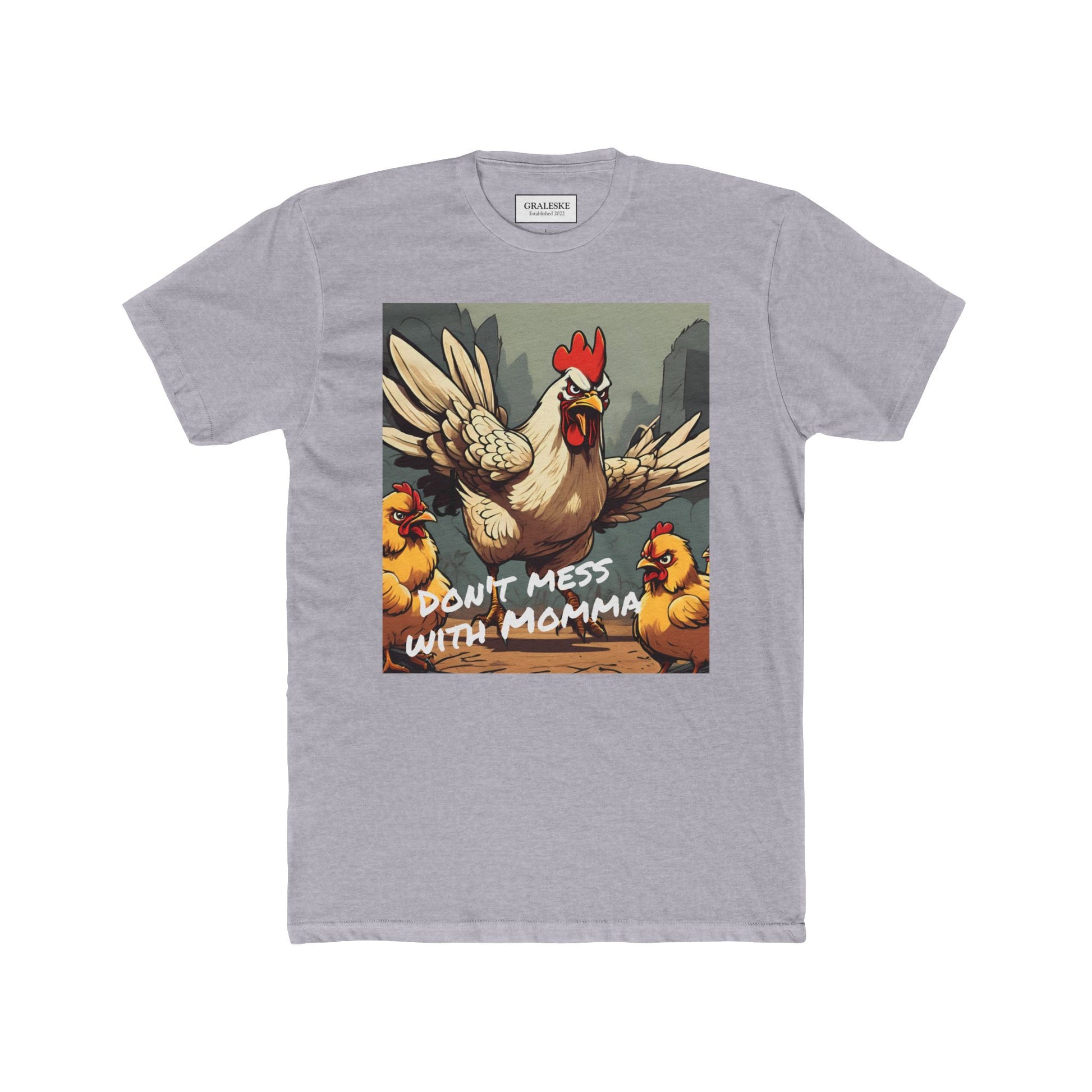 Chicken Mom Unisex Tee - Don't Mess with Momma Chicken Shirt - Graleske