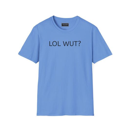 Funny LOL WUT Unisex T-Shirt - Graleske