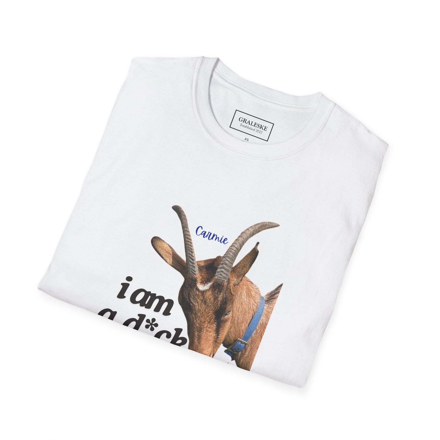 I am a d*ck Carmie - T-Shirt - Graleske