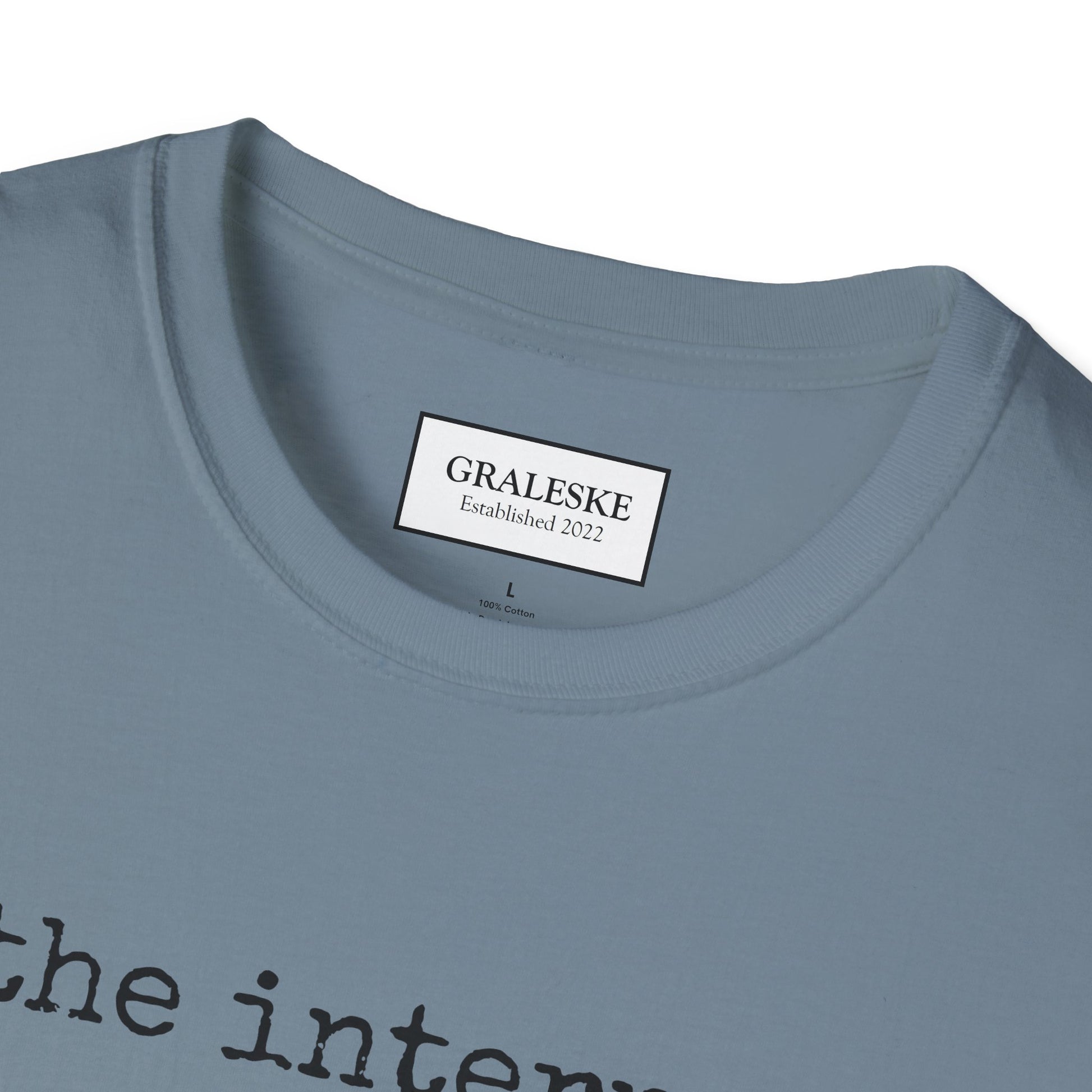 the internet has no chill - Unisex T-Shirt - Graleske