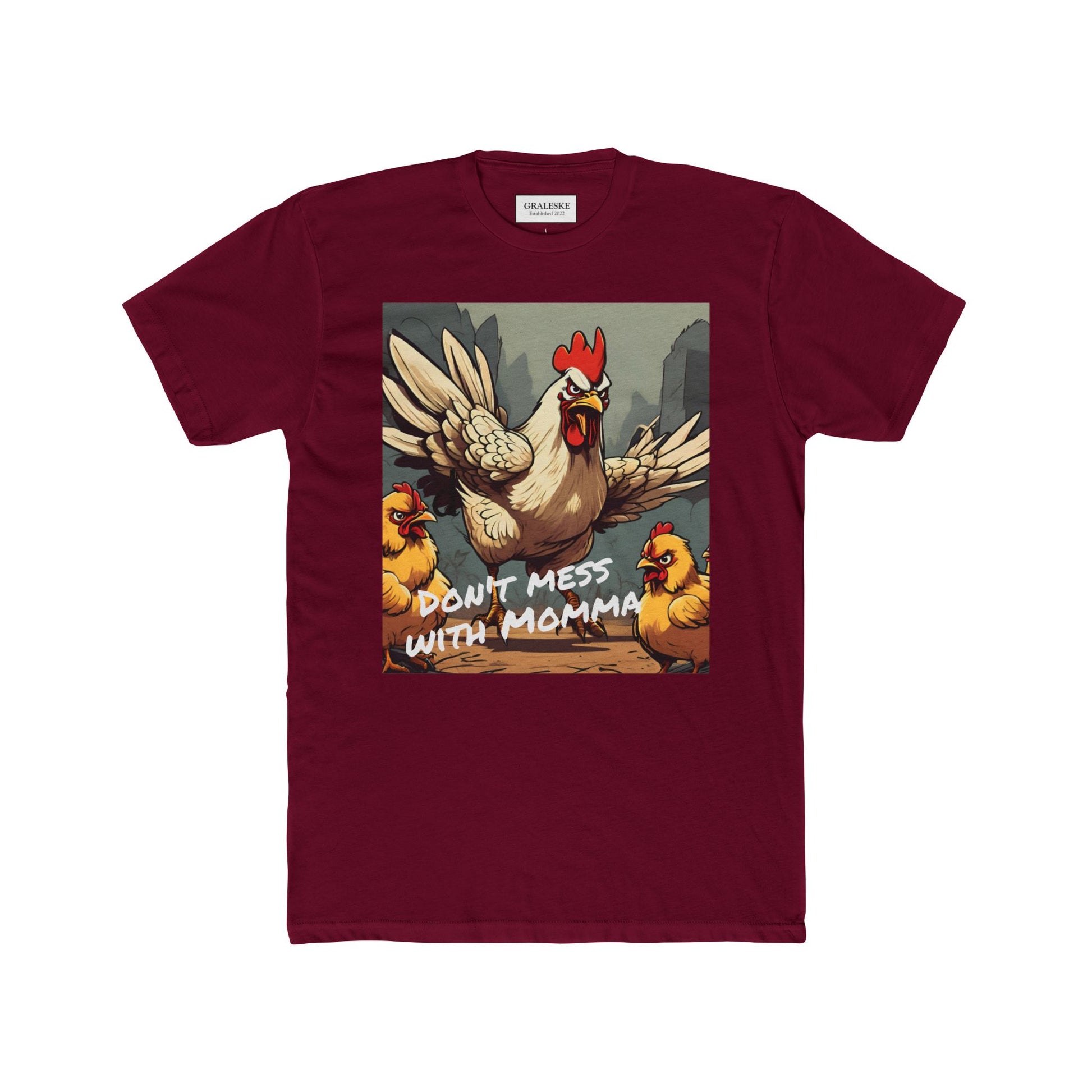 Chicken Mom Unisex Tee - Don't Mess with Momma Chicken Shirt - Graleske