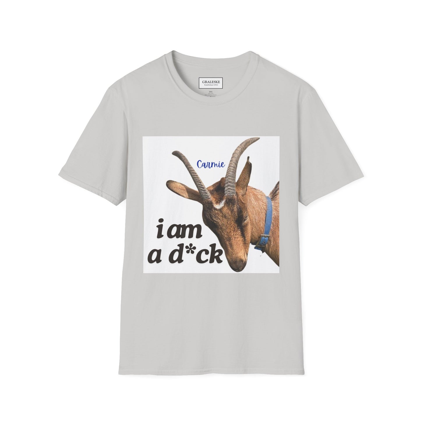 I am a d*ck Carmie - T-Shirt - Graleske