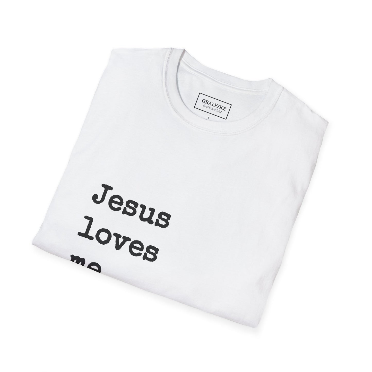 Jesus Loves Me T-Shirt - Graleske