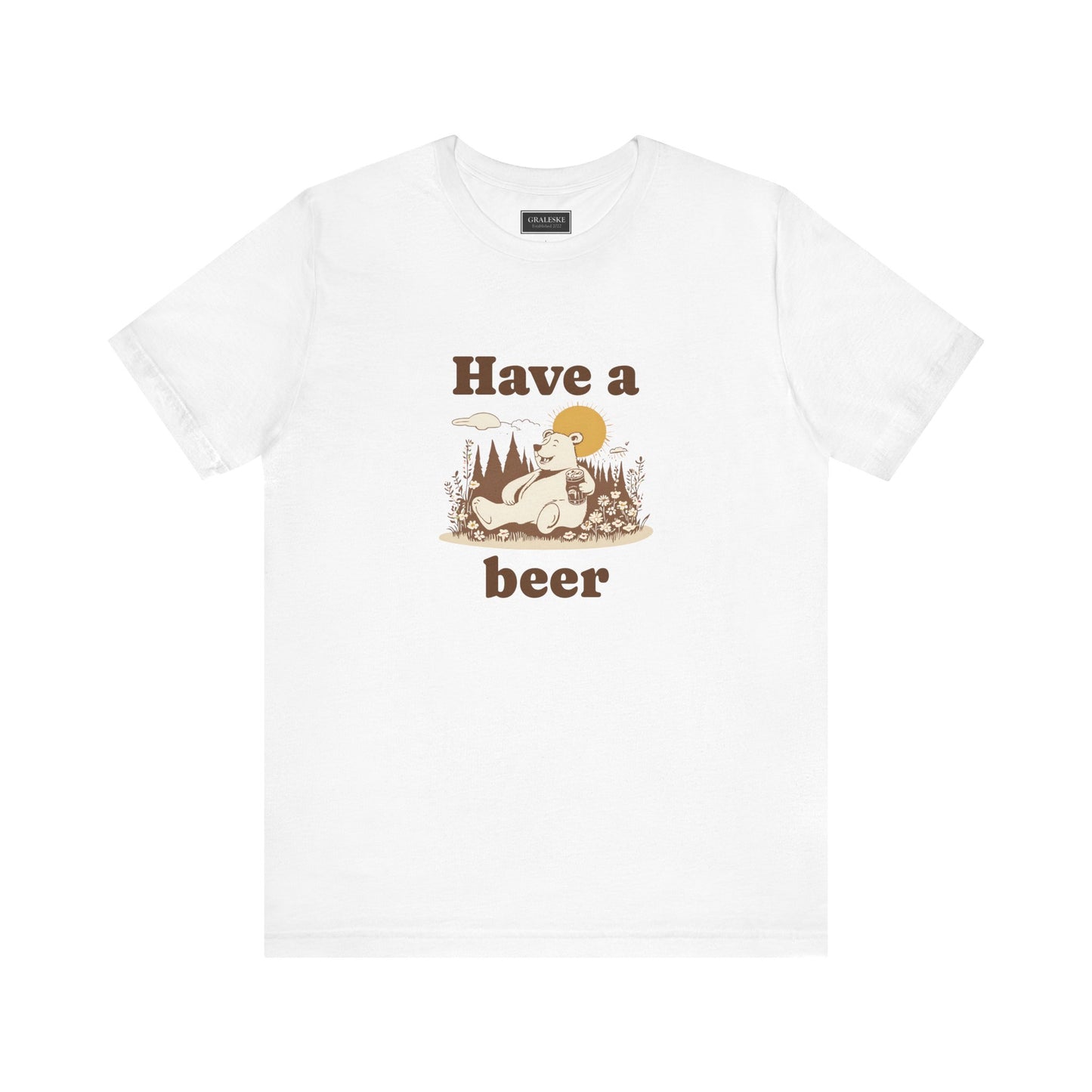 Have a beer - Bear - T-Shirt