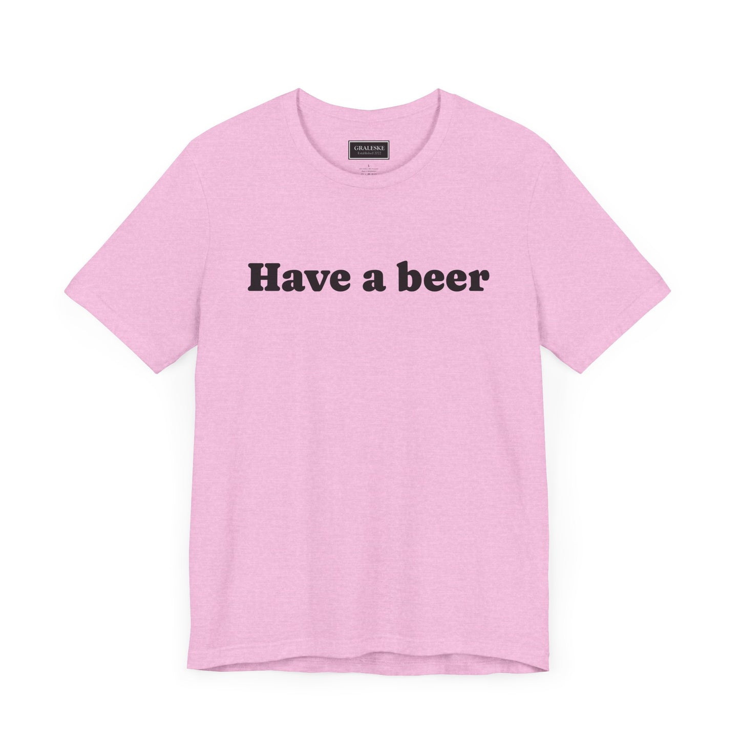 Have a beer T-Shirt