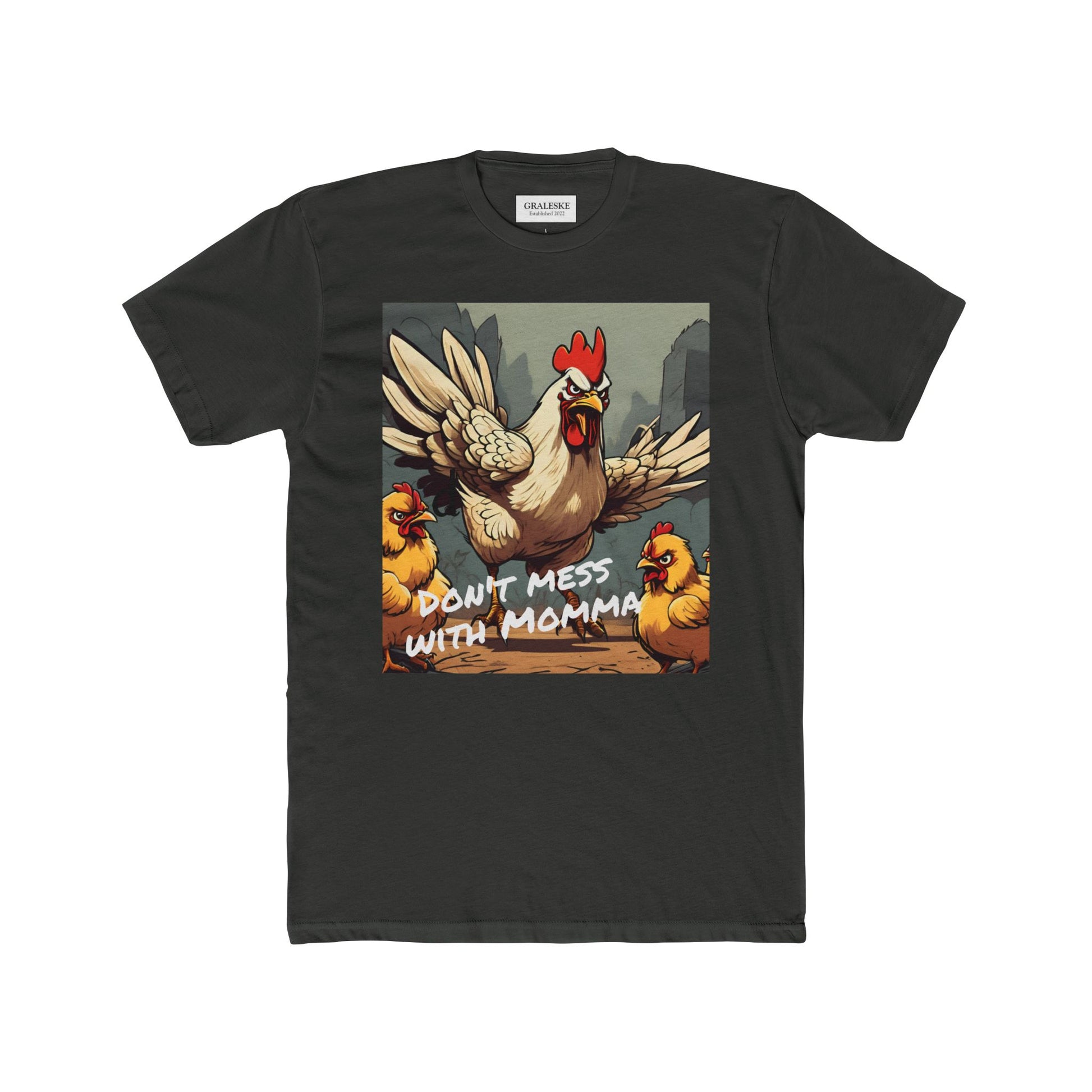 Chicken Mom Unisex Tee - Don't Mess with Momma Chicken Shirt - Graleske