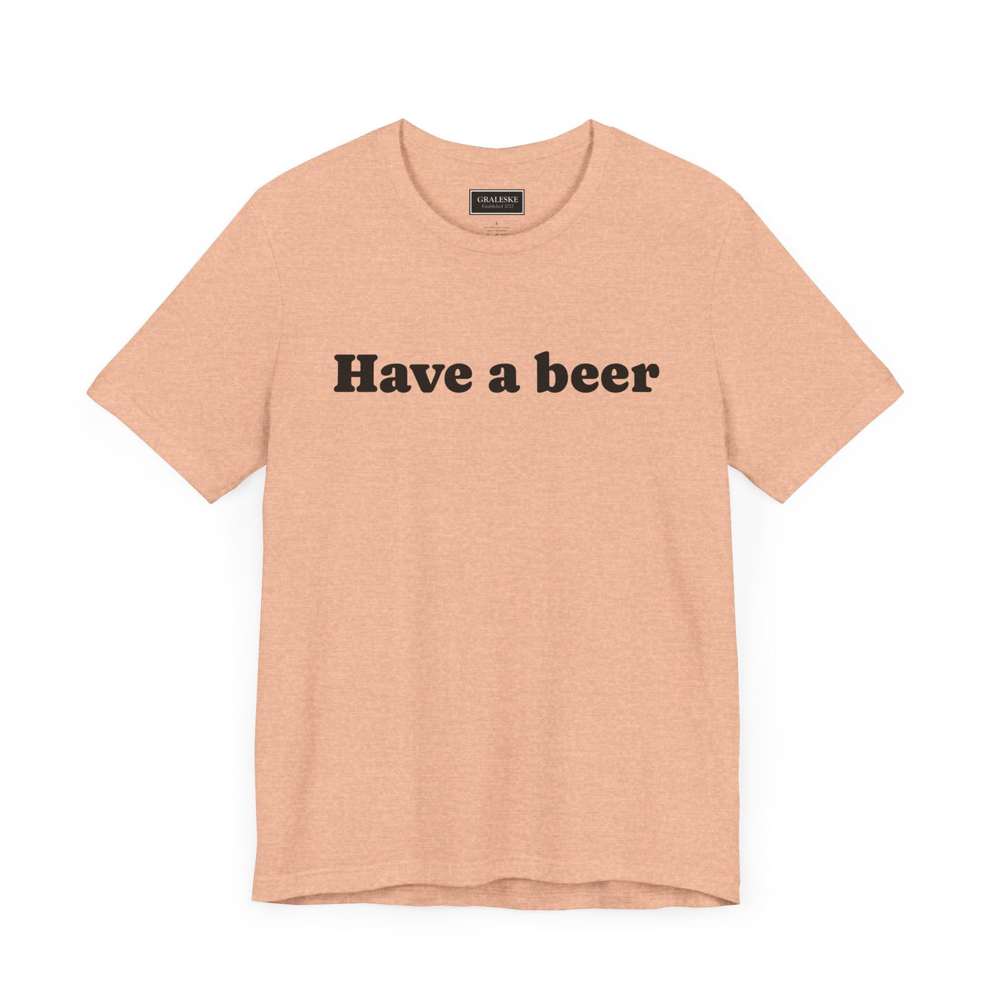 Have a beer T-Shirt