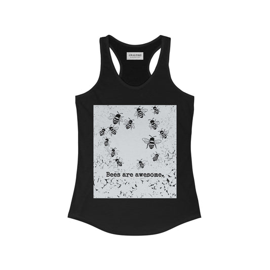 bees are awesome - Women's Ideal Racerback Tank - Graleske