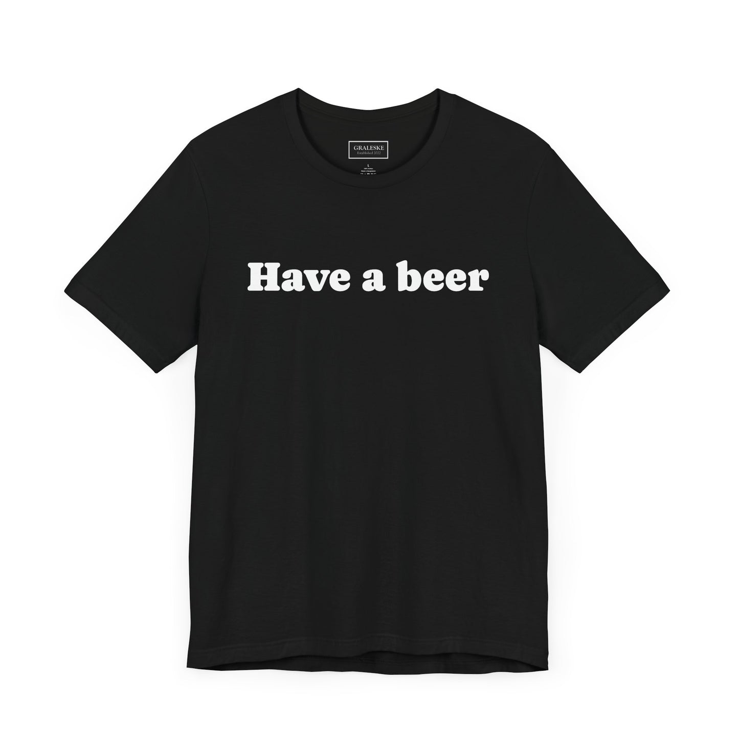 Have a beer T-Shirt