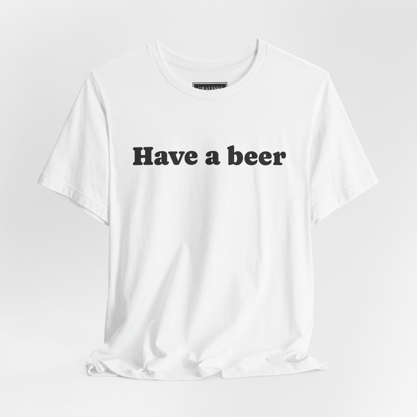 Have a beer T-Shirt