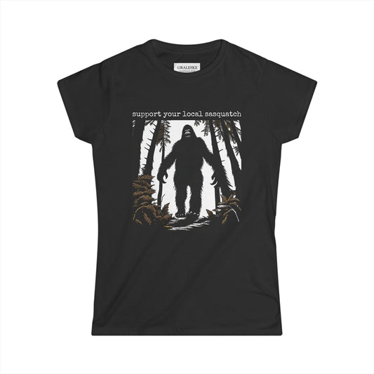 support your local sasquatch - Women's Softstyle Tee - Graleske