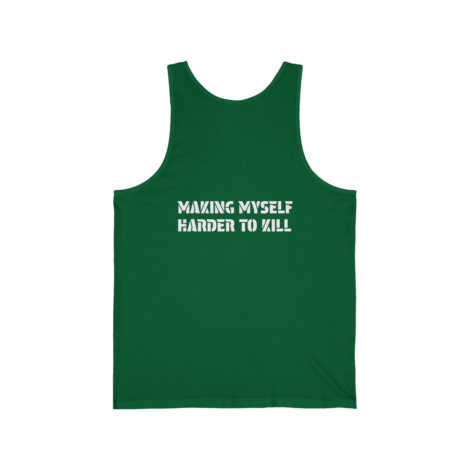 Tank Top - Making Myself Harder to Kill Unisex Jersey Tank - Graleske