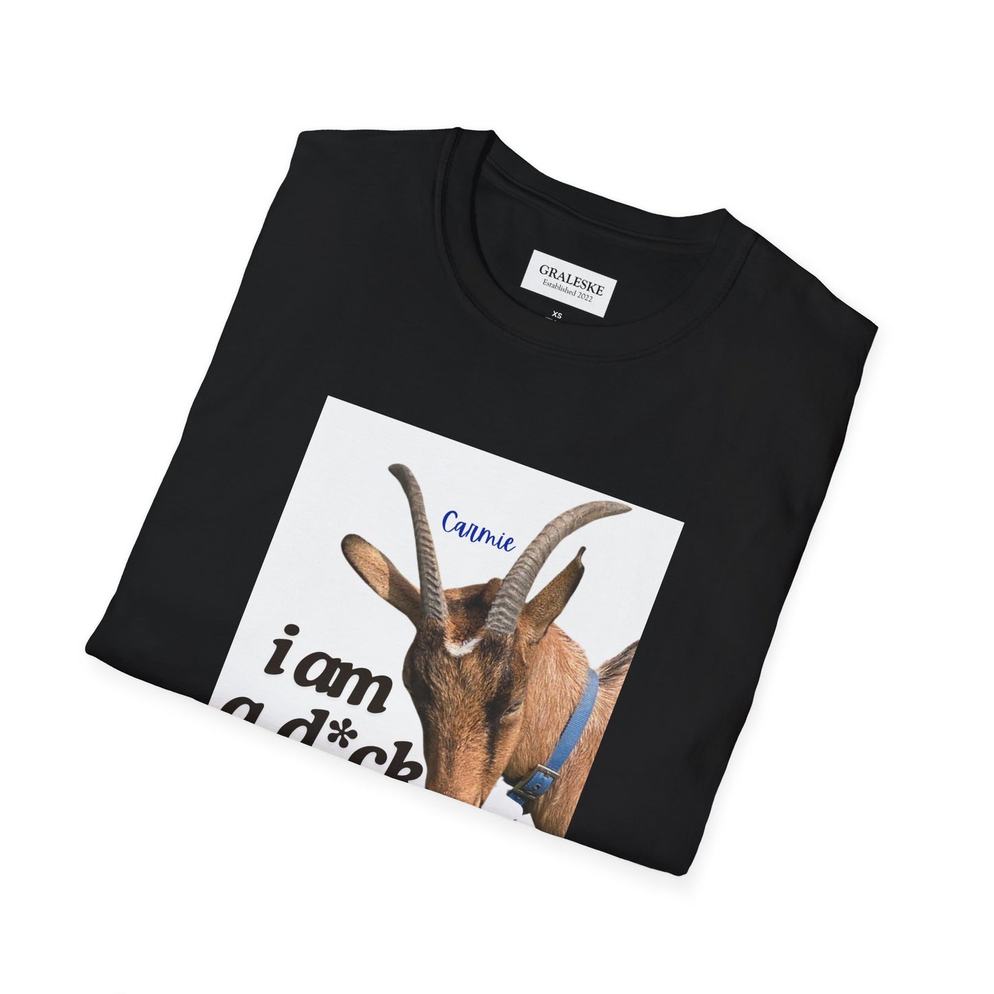 I am a d*ck Carmie - T-Shirt - Graleske