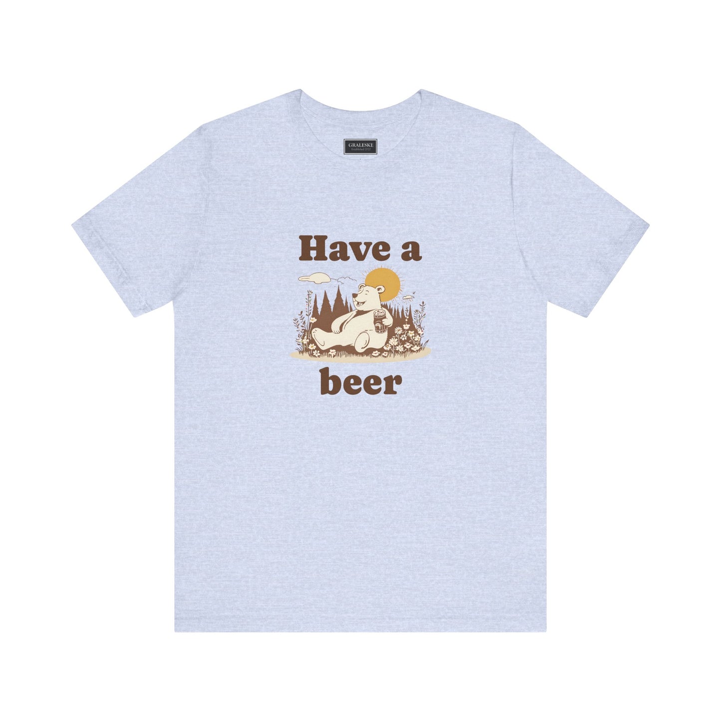 Have a beer - Bear - T-Shirt