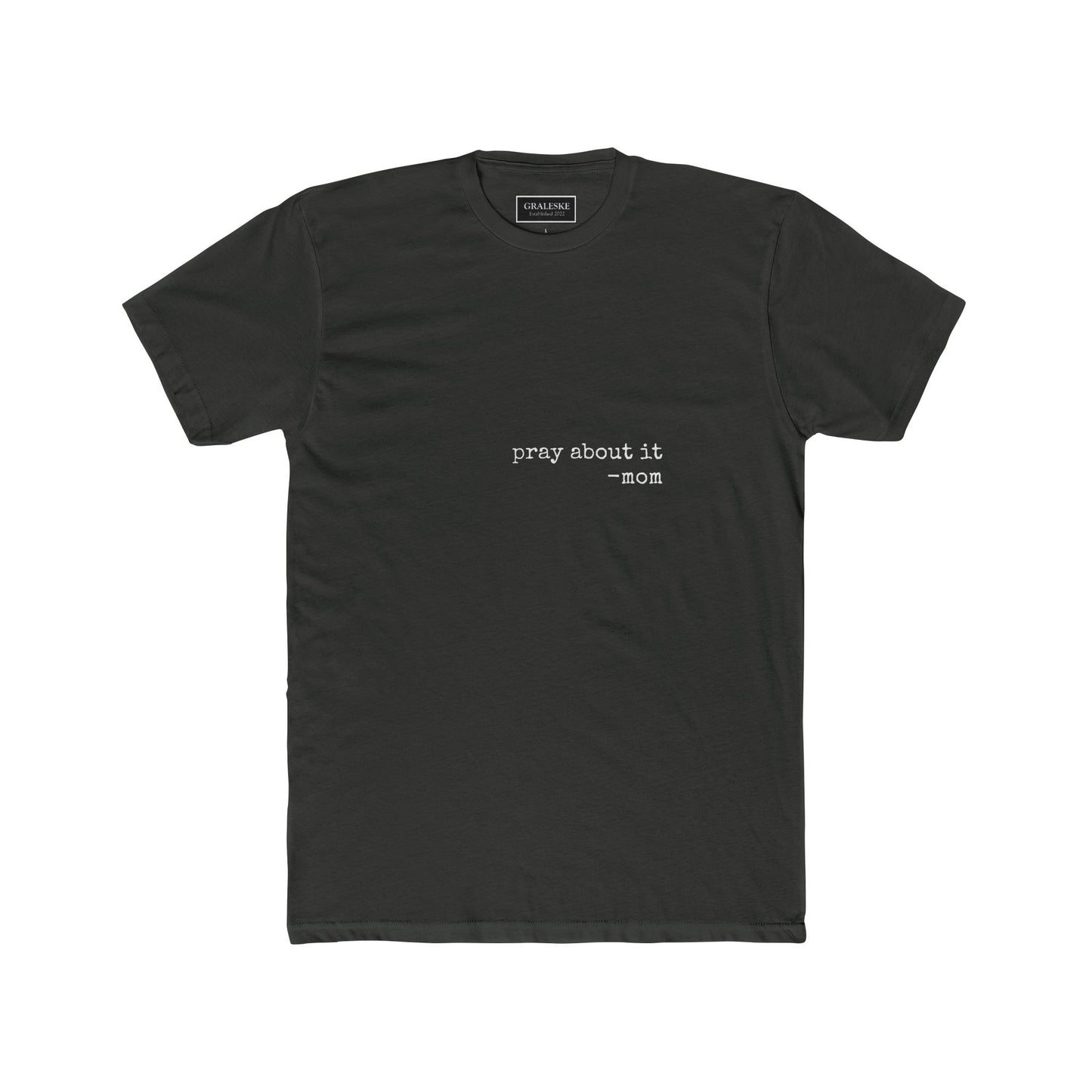 pray about it - Unisex Tee - Graleske