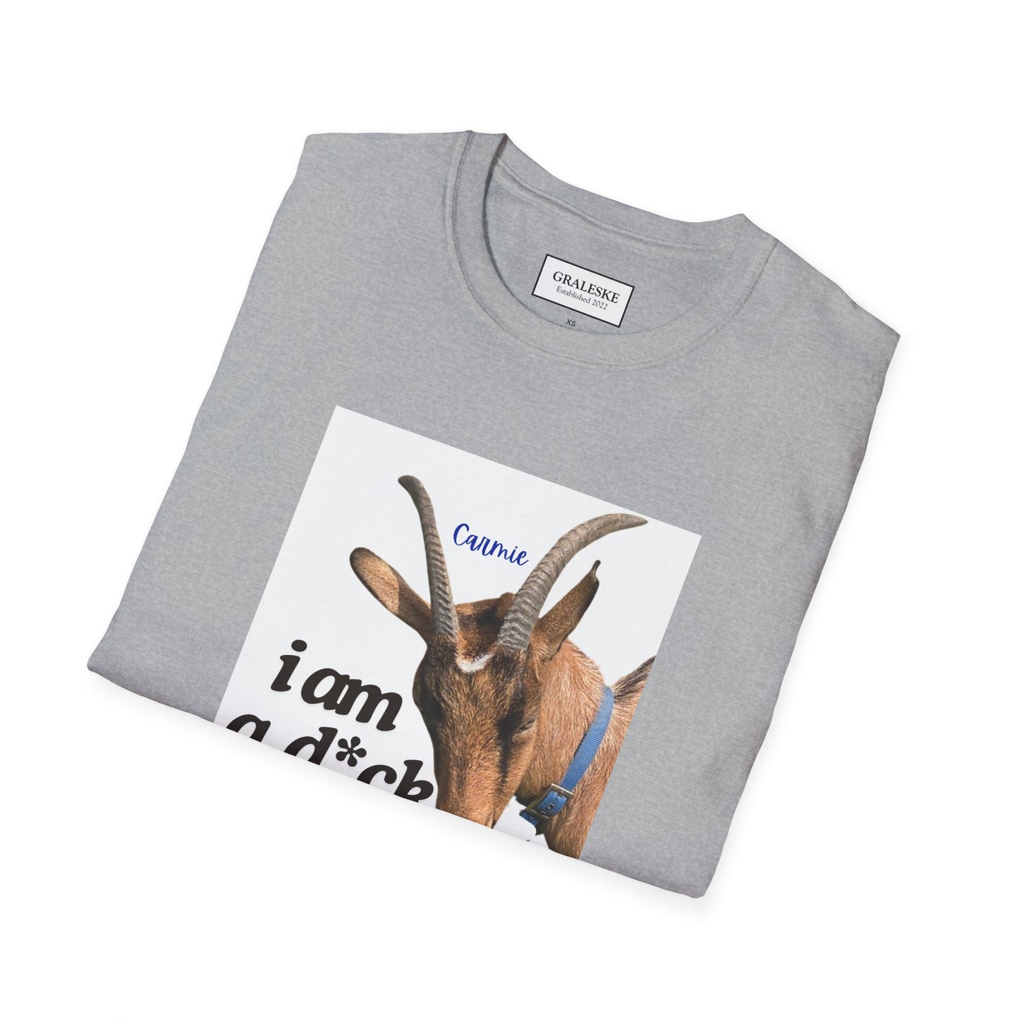 I am a d*ck Carmie - T-Shirt - Graleske