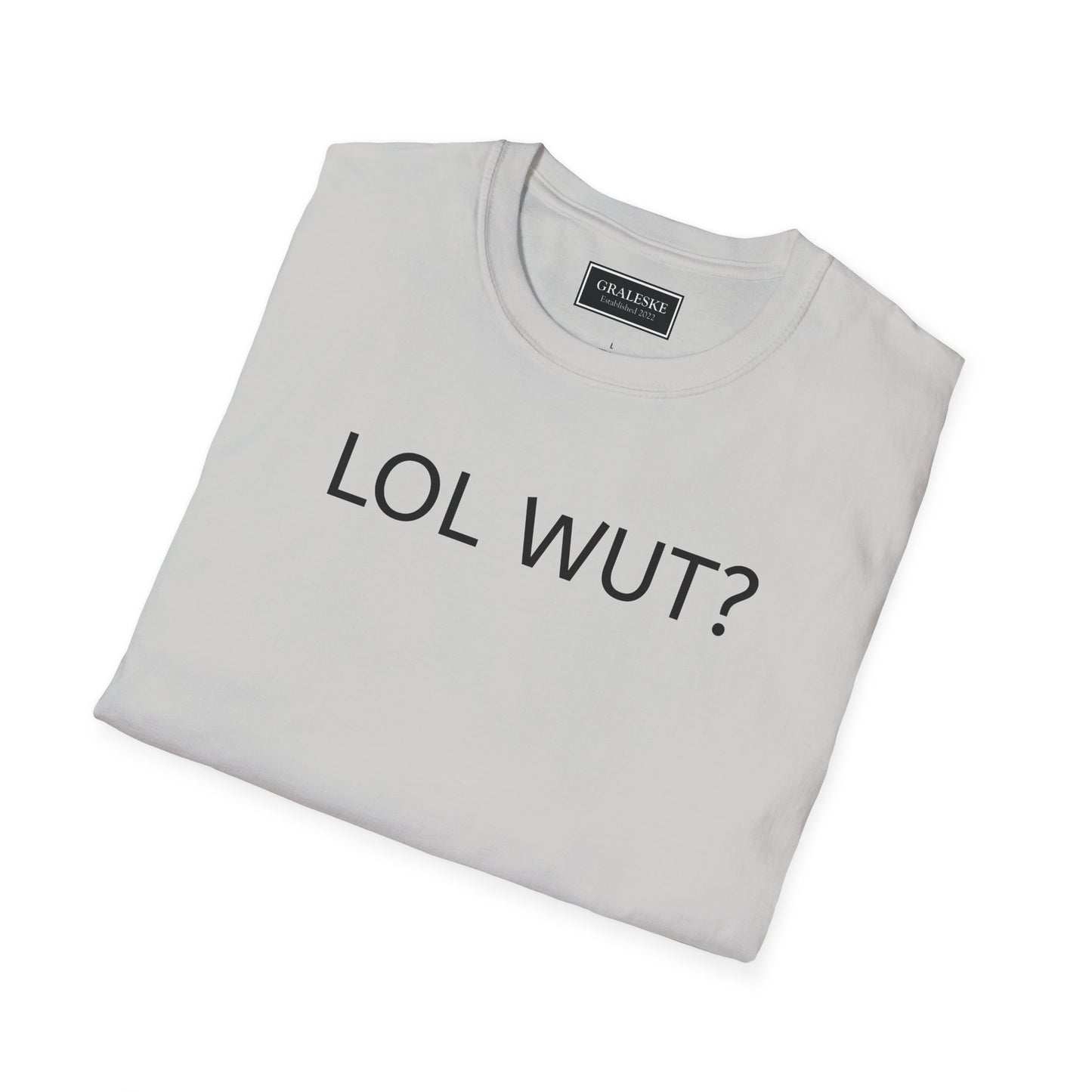 Funny LOL WUT Unisex T-Shirt - Graleske