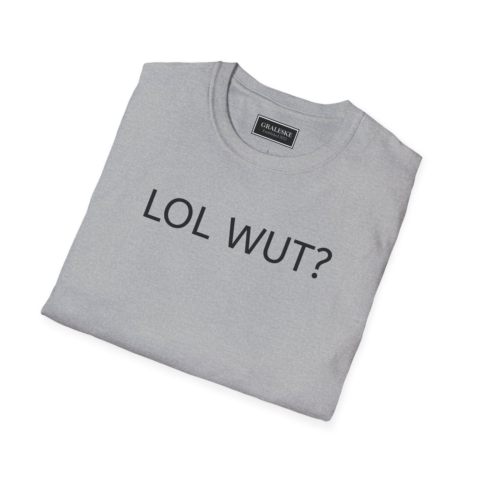 Funny LOL WUT Unisex T-Shirt - Graleske