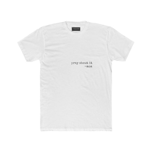 pray about it - Unisex Tee - Graleske