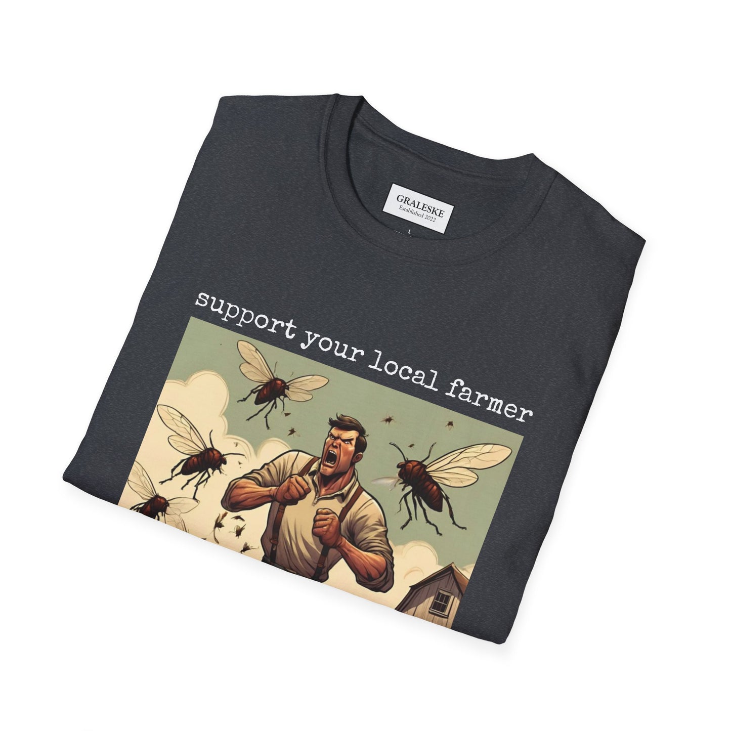 support your local farmer fly attack - T-Shirt - Graleske