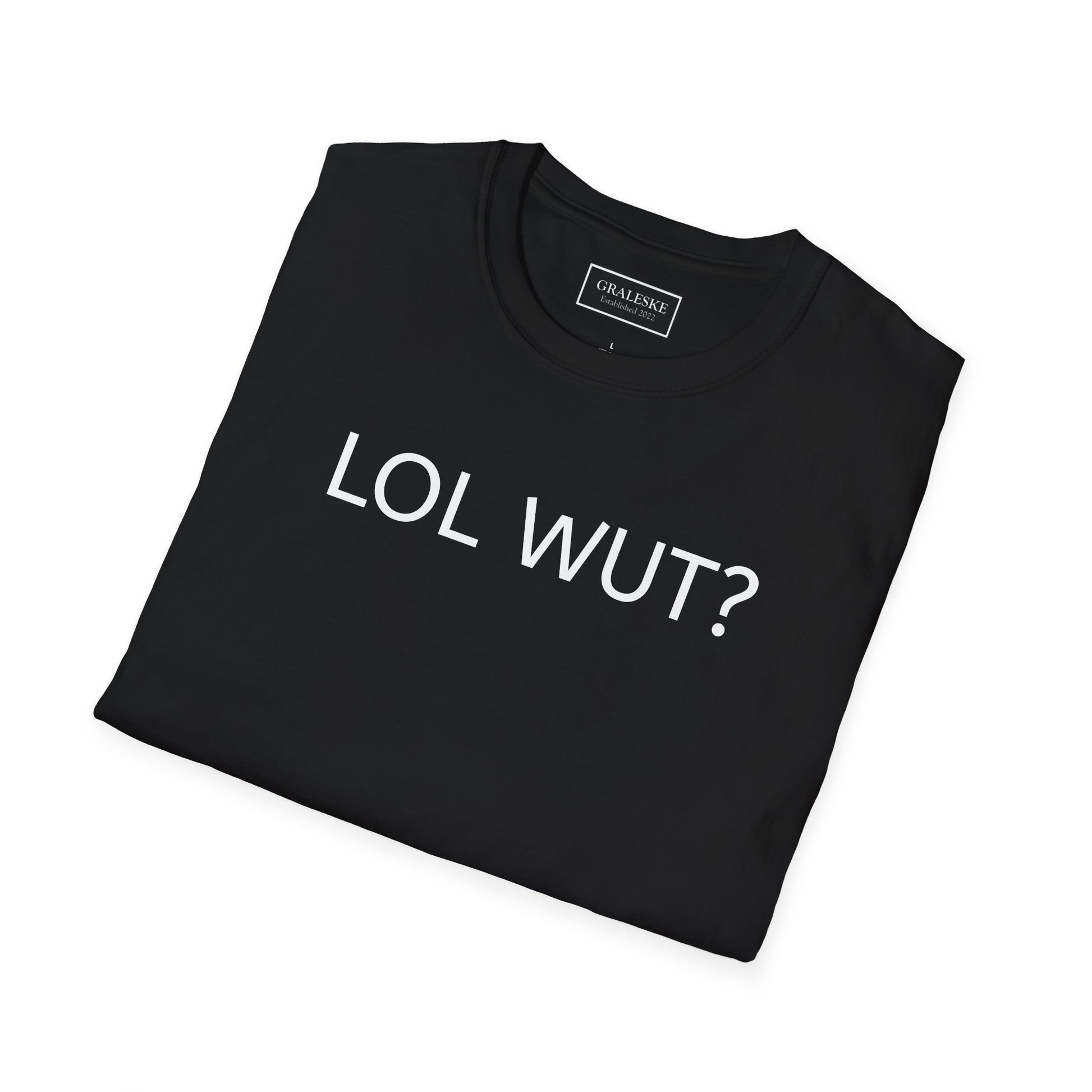 Funny LOL WUT Unisex T-Shirt - Graleske